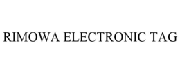 RIMOWA ELECTRONIC TAG trademark
