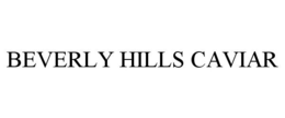 BEVERLY HILLS CAVIAR trademark