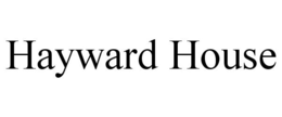 HAYWARD HOUSE trademark