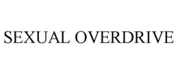 SEXUAL OVERDRIVE trademark