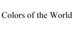 COLORS OF THE WORLD trademark