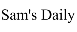 SAM'S DAILY trademark