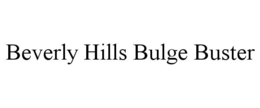 BEVERLY HILLS BULGE BUSTER trademark
