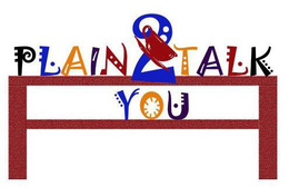 PLAIN 2 TALKYOU trademark