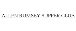 ALLEN RUMSEY SUPPER CLUB trademark