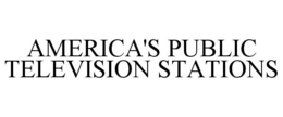 AMERICA'S PUBLIC TELEVISION STATIONS trademark