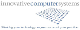INNOVATIVECOMPUTERSYSTEMS WORKING YOUR TECHNOLOGY SO YOU CAN WORK YOUR PRACTICE. trademark