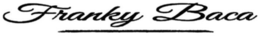 FRANKY BACA trademark