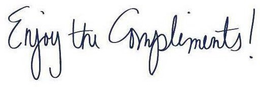 ENJOY THE COMPLIMENTS! trademark