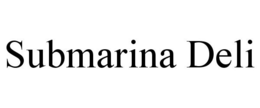 SUBMARINA DELI trademark
