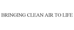 BRINGING CLEAN AIR TO LIFE trademark