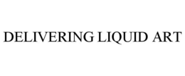 DELIVERING LIQUID ART trademark