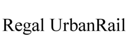 REGAL URBANRAIL trademark