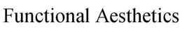 FUNCTIONAL AESTHETICS trademark