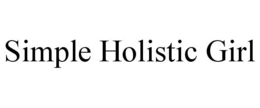 SIMPLE HOLISTIC GIRL trademark