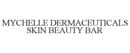 MYCHELLE DERMACEUTICALS SKIN BEAUTY BAR trademark