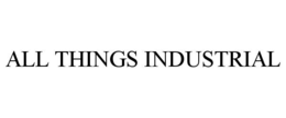 ALL THINGS INDUSTRIAL trademark