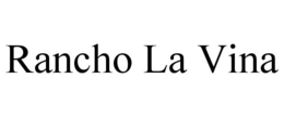 RANCHO LA VINA trademark