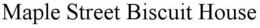 MAPLE STREET BISCUIT HOUSE trademark