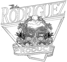 RODRIGUEZ PRODUCE trademark