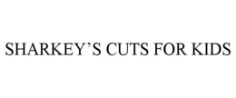 SHARKEY'S CUTS FOR KIDS trademark