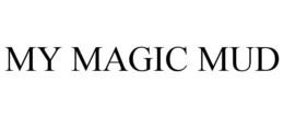 MY MAGIC MUD trademark