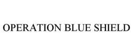 OPERATION BLUE SHIELD trademark