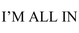 I'M ALL IN trademark