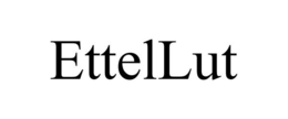 ETTELLUT trademark