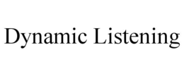 DYNAMIC LISTENING trademark