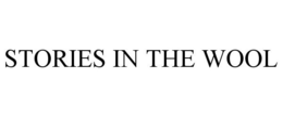 STORIES IN THE WOOL trademark