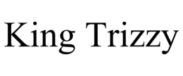 KING TRIZZY trademark