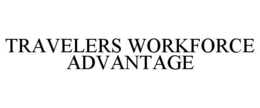 TRAVELERS WORKFORCE ADVANTAGE trademark