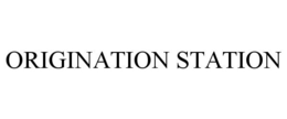 ORIGINATION STATION trademark