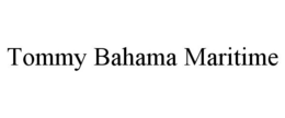 TOMMY BAHAMA MARITIME trademark
