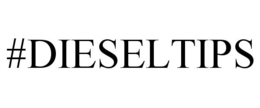 #DIESELTIPS trademark