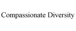 COMPASSIONATE DIVERSITY trademark