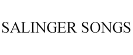 SALINGER SONGS trademark