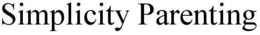 SIMPLICITY PARENTING trademark