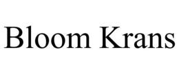 BLOOM KRANS trademark