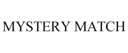MYSTERY MATCH trademark