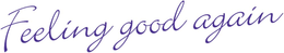 FEELING GOOD AGAIN trademark