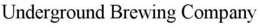 UNDERGROUND BREWING COMPANY trademark