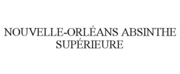 NOUVELLE-ORLÉANS ABSINTHE SUPÉRIEURE trademark