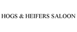 HOGS & HEIFERS SALOON trademark