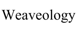 WEAVEOLOGY trademark