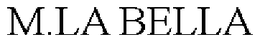 M.LA BELLA trademark