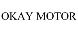 OKAY MOTOR trademark