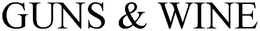 GUNS & WINE trademark