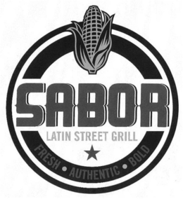 SABOR LATIN STREET GRILL FRESH · AUTHENTIC · BOLD trademark